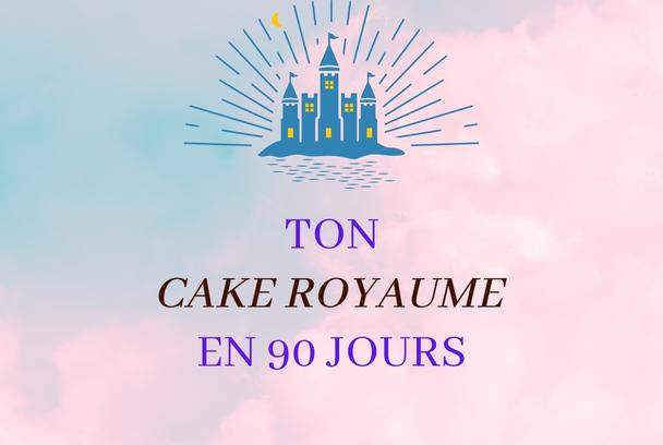 Cake Royaume 90 Jours